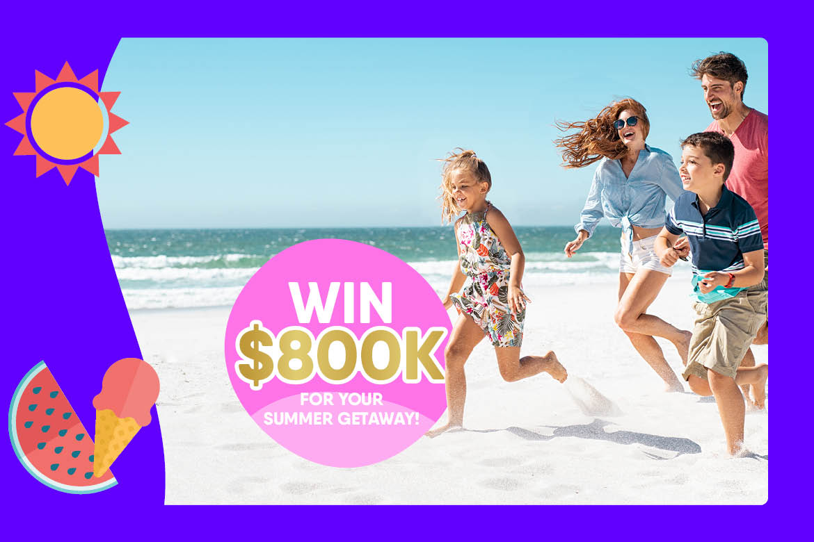 Win $800k for your summer getaway