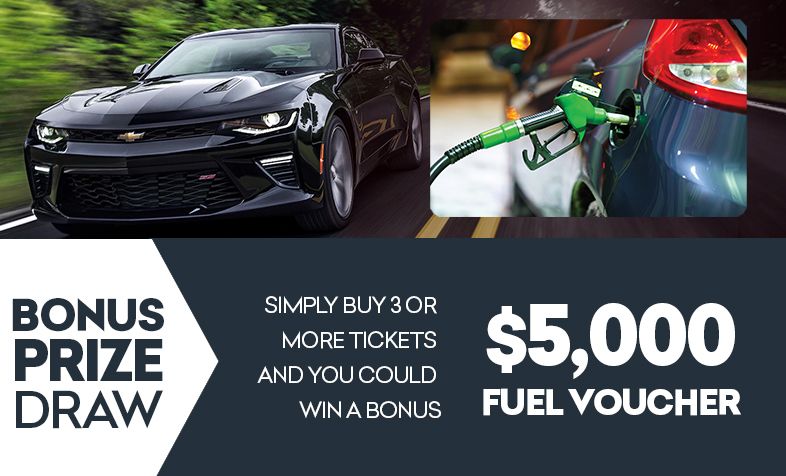 Buy 3 or more tickets and you could win a bonus $5,000 fuel voucher.
